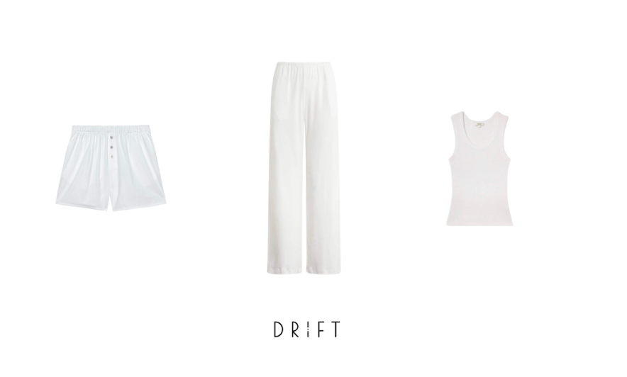 Drift's Guide to Summer Basics: Easy Pieces, All Season